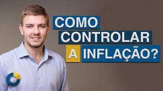 ⭐ Como o governo controla a inflação [upl. by Nilyram]