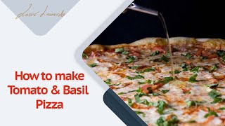 How to Make Tomato amp Basil Pizza [upl. by Theobald]