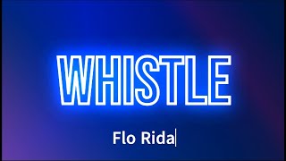 Flo Rida  Whistle [upl. by Nillek]