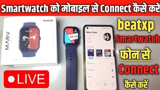 Smartwatch Ko Phone Se Kaise Connect karen🔥🔥 Beatxp Smart Watch Full Setup Kaise Kare 2023 [upl. by Assil200]