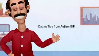 Message from Autism Bill Dating Tips for Guys on the Spectrum [upl. by Aletha]