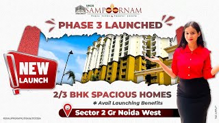 NEW LAUNCH  Eros Sampoornam Phase 3 Sector 2 Gr Noida West  23 BHK Affordable Homes [upl. by Ekle]