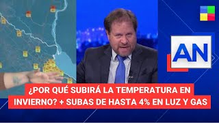 ¿Por qué subirá la temperatura en invierno  Subas en luz y gas AméricaNoticiasPrograma 31724 [upl. by Devina]