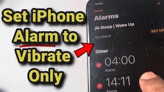 How to set iPhone alarm to vibrate only [upl. by Ingeberg]