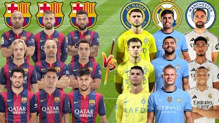 2015 Barcelona 🆚 2025 Al Nassr Madrid Man City  Messi Suarez Neymar Ronaldo Mbappe Haaland [upl. by Henka]