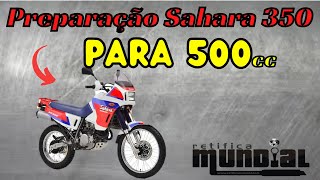 Honda NX350 Sahara XLX350 projeto para 500 cc praticamente concluido  Parte 3  Retifica Mundial [upl. by Fleece142]