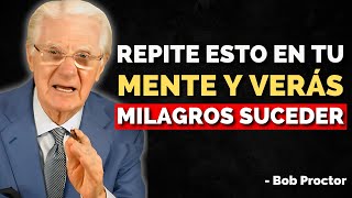 Háblate a Ti Mismo de Esta Manera Durante 5 Días y Siente el Cambio  Bob Proctor [upl. by Leontyne706]