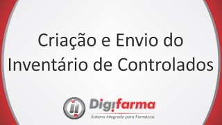 Digifarma  Criação e envio de inventário de controlados [upl. by Adna]