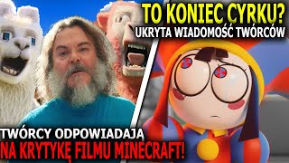 Twórcy Filmu MINECRAFT Odpowiadają Na Krytykę a Obłędny Cyfrowy Cyrk SKOŃCZY SIĘ Po Tym Sezonie [upl. by Prima]