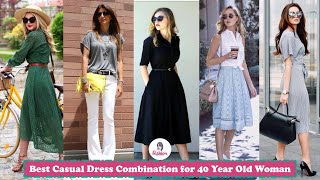 Best Casual Dress Combination for 40 Year Old Woman  Fashion Over 40  Over 40 Style [upl. by Etnauq877]