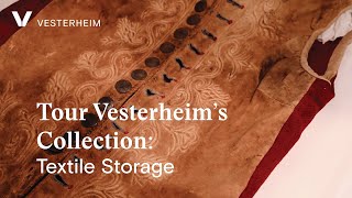 Tour Vesterheims Collection Behind the Scenes Textile [upl. by Eicyak]