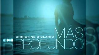 CHRISTINE DCLARIO  ANCLA  MAS PROFUNDO 2013 [upl. by Idnahc]