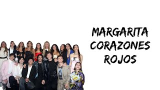 Margarita  Corazones Rojos letra [upl. by Rider]