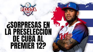 ¿Sorpresas en la preselección de Cuba al Premier 12 [upl. by Nalyak43]