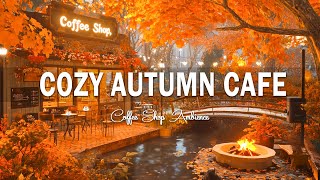 Cozy Autumn Cafe Space 🍂 Jazz amp Bossa Nova background music for relaxing studying working [upl. by Henri]