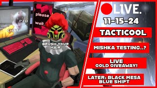 FRIDAY 1115 Stream TACTICOOL SHOWING MISHKA SOME LOVE JK  Later BLACK MESA BLUE SHIFT [upl. by Ennelram]