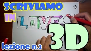 DISEGNO  LOVE in 3D  TUTORIAL  BAMBINI IMPARANO A SCRIVERE in 3D [upl. by Nidak]