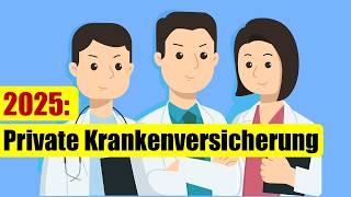 Privat krankenversichern Das gilt 2025 [upl. by Assej948]