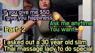 I asked out a 30 year old slim Thai massage lady to come my hotel for massage part2 [upl. by Orr997]