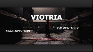 BDO Awakening Lahn PvP Montage  Viotria 1 [upl. by Mussman]