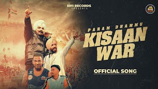 KISAAN WAR  Official Song   Param Dhammu  Jashan Inder  New Punjabi Song 2024  5911 Records [upl. by Lieno346]