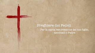 Preghiere dei Fedeli [upl. by Falconer99]