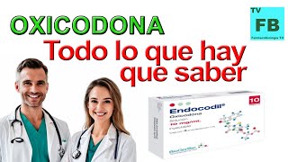 OXICODONA Para qué Sirve Cómo se toma y todo lo que hay que saber ¡Medicamento Seguro👨‍🔬💊 [upl. by Tedder]