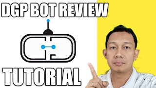 DGPBOT REVIEW AND TUTORIAL HOW TO START [upl. by Niuqaoj294]