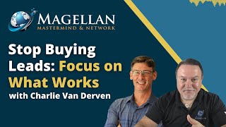 Stop Buying Leads Focus on What Works with Charlie Van Derven [upl. by Coveney]