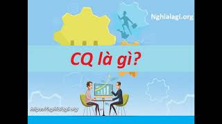 CQ là gì Những ý nghĩa của CQ  Nghialagiorg [upl. by Yevol]