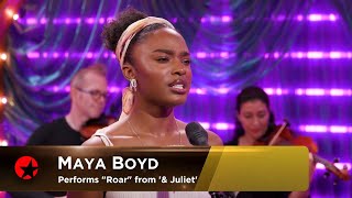 Maya Boyd’s INCREDIBLE ‘Roar’ on The Broadway Show [upl. by Yulma]