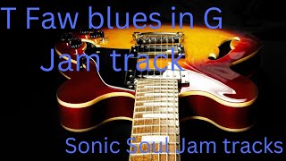 T Faw blues in G jam track [upl. by Tamah]