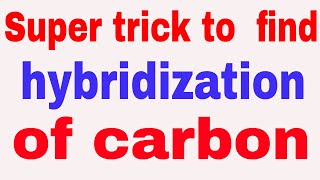 Easy trick to find hybridization in carbon  Basic concept of organic chemistry in hindi [upl. by Etiragram]