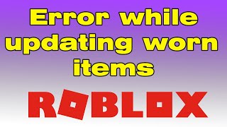 Roblox error while updating worn items Is Roblox down [upl. by Kier]