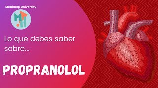 PROPRANOLOL Todo lo que necesitas saber [upl. by Collbaith]