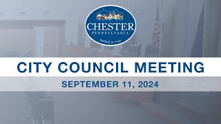 Chester City Council Regular Meeting  September 11 2024 [upl. by Ydne]