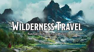 Wilderness Travel  DampDTTRPG Music  1 Hour [upl. by Giraud855]