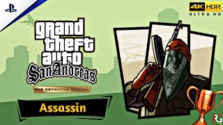 GTA San Andreas Definitive Edition  quotAssassinquot  Trophy Guide  4K 60FPS HDR [upl. by Andel810]