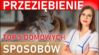 Wypróbuj te TOP 5 Domowych Sposobów na PRZEZIĘBIENIE [upl. by Einnahc]