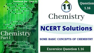 Question 116  ncert exercise solution of chemistry class 11 chapter 1  116 chemistry class 11 [upl. by Ahso]