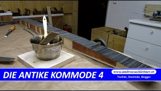 Die antike Kommode 4  Furnieren der Tischbeine [upl. by Garlanda443]