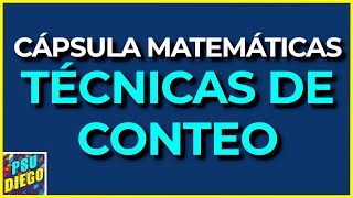 TÉCNICAS de CONTEO  Cápsula  Ejercicio  Matemáticas PAES M2 [upl. by Aleuname511]