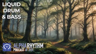 Alpha Rhythm Drum amp Bass Podcast LIVE Episode 301 [upl. by Moya359]