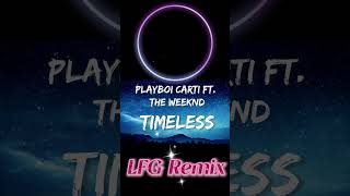 DJ Antonio Cruise Feat Playboi Carti and The Weeknd  Timeless LFG Remix [upl. by Ahseiuqal]