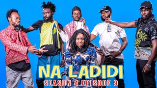 NA LADIDI SEASON 4  EPISODE 9 [upl. by Nnayllek425]