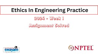 NPTELEthics In Engineering PracticeWeek 1Assignment SolvedSwayam [upl. by Gaynor]