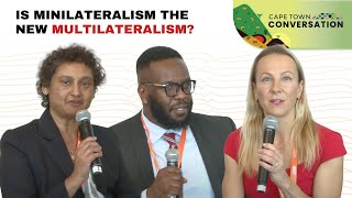 Decoding Security Dynamics Multilateralism vs Minilateralism  Cape Town Conversation 2023 [upl. by Joceline]