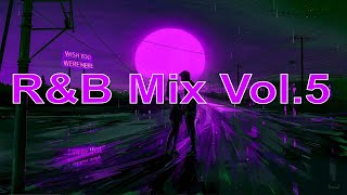 RampB Mix Vol5  Chill vibes Deep Cuts and Every Mood Imaginable [upl. by Declan241]