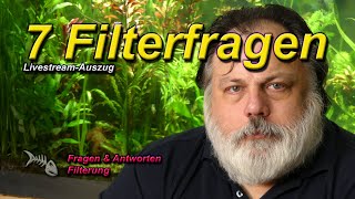 7 ALLGEMEINE FRAGEN ZUR FILTERUNG IM AQUARIUM [upl. by Dnamron]