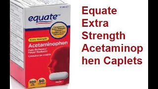 Equate Extra Strength Acetaminophen Caplets 500 mg 50 Count [upl. by Eilsek843]